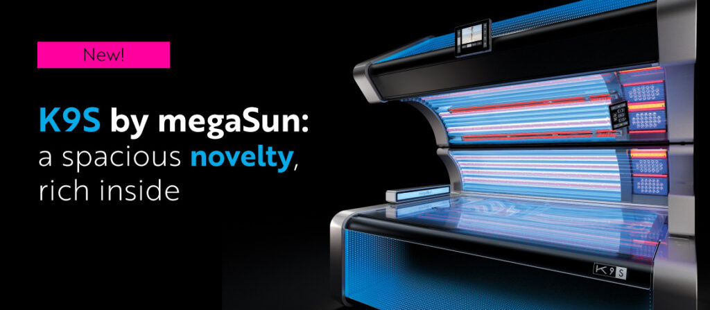 Megasun's K9S - the completely new experience of tanning